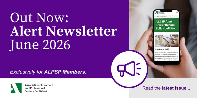 An image with a purple background, which is overlaid with white text stating 'Out Now: Alert Newsletter June 2026'

A sub-title reads 'Exclusively for ALPSP Members' and 'Read the latest issue...'

A photograph to the right of the purple background shows a person's hands holding a smartphone. The phone is open on the ALPSP Alert Newsletter and Policy Bulletin page.