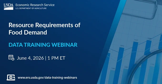 Graphic announcing a USDA Economic Research Service Data Training Webinar titled ‘Resource Requirements of Food Demand.’ The event is scheduled for June 4, 2026, at 1 p.m. Eastern Time. The background features blue gradient tones with a faint image of charts and graphs. The URL www.ers.usda.gov/data-training-webinars appears at the bottom.