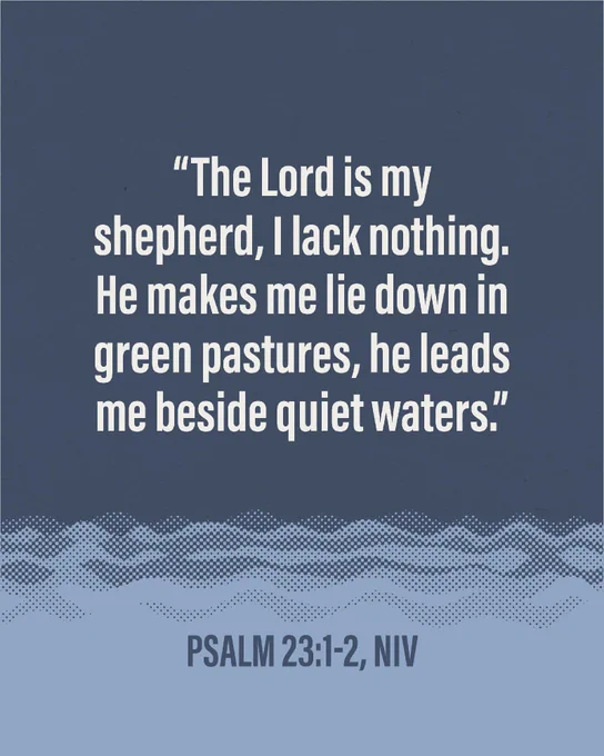 Text image displaying a Bible verse: "The Lord is my shepherd, I lack nothing. He makes me lie down in green pastures, he leads me beside quiet waters." Below, it reads "Psalm 23:1-2, NIV." The background is a gradient with wavy patterns at the bottom.