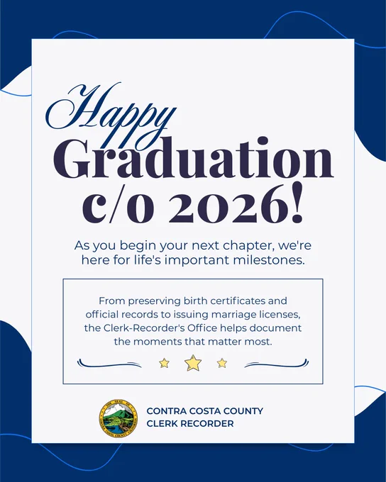 Announcement wishing the class of 2026 a happy graduation from Contra Costa County Clerk Recorder, highlighting their role in preserving vital records with the Contra Costa County Seal.
