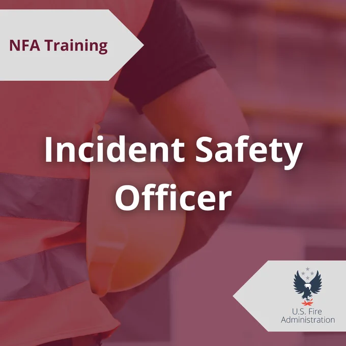 Flyer promoting the NFA training course, Incident Safety Officer. Background image is a man in a neon orange vest with a safety helmet.