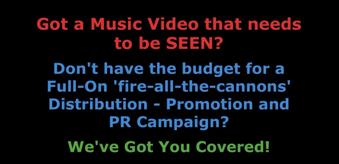 For Independent ARTISTS & BANDS & RECORD LABELS: Programmers, Producers, and Music Curators cannot play or air your Music Videos, Lyric Videos, or Legacy Music Videos if they do not receive it! Music Video Distribution, Promotions, and straight Submissions is How to be SEEN! RiveVideo.com has options to fit any artist or bands budget. Call, text, or email us today for a free consultation and distribution strategy: 
Kim@RiveVideo.com 908-455-8999
John@RiveVideo.com 908-601-1409
RiveVideo.com
