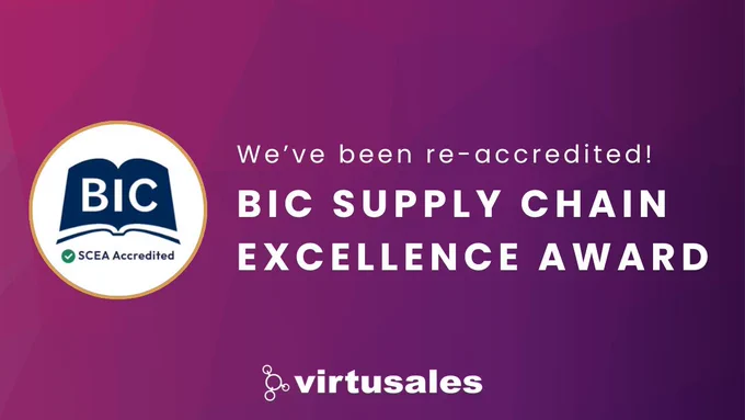 On a dark purple and pink gradient background, the central text reads, "We've been re-accredited! BIC Supply Chain Excellence Award" Towards the left of the left is a white circle with the BIC SCEA Accredited logo. The Virtusales logo is placed bottom center.