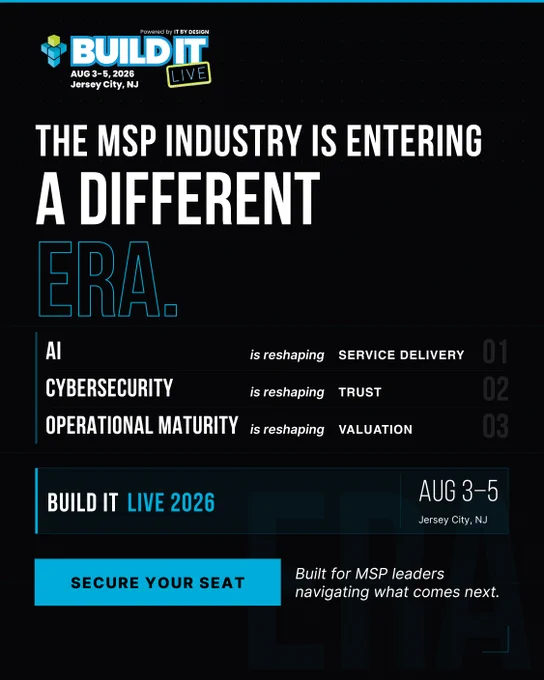 The MSP Industry Is Entering A Different Era.   AI Is Reshaping Service Delivery.  Cybersecurity Is Reshaping Trust.  Operational Maturity Is Reshaping Valuation.   BUILD IT LIVE 2026   Built For MSP Leaders Navigating What Comes Next   August 3–5 · Jersey City, NJ 