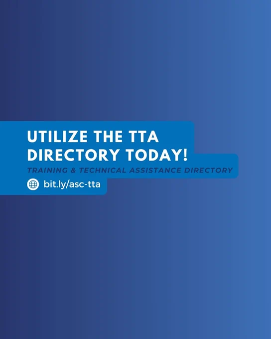 Blue gradient background with bold white text saying, "Utilize the TTA Directory Today!" Below, smaller text reads, "Training & Technical Assistance Directory." A globe icon precedes a URL: bit.ly/asc-tta.