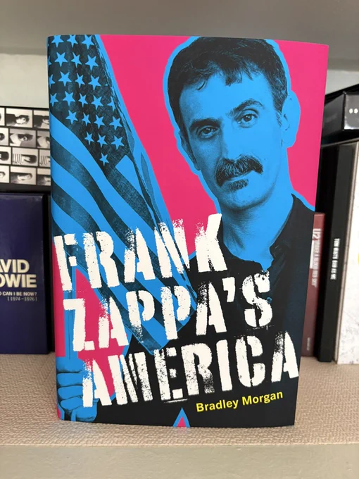 “Frank Zappa’s America” by Bradley Morgan