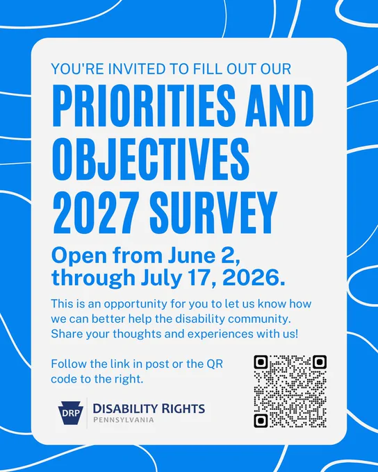 Image is a flyer with a light blue background with white lines throughout. There is a white text box in the center with light blue text, a DRP logo on the bottom left and a QR code on the bottom right. 

Text: You're invited to fill out our Priorities and Objectives 2027 Survey. Open from June 2, through July 17, 2026. This is an opportunity for you to let us know how we can better help the disability community. Share your thoughts and experiences with us! Follow the link in the post or the QR code to the right. 