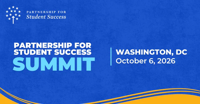  A blue rectangular promotional graphic for the Partnership for Student Success Summit. The top left corner features the organization's white logo consisting of an arrow pointing upward into an arc of stars next to the text PARTNERSHIP FOR STUDENT SUCCESS. Below the logo on the left side is the event title written as PARTNERSHIP FOR STUDENT SUCCESS SUMMIT with the word SUMMIT in large light blue font and the other words in white. On the right side separated by a vertical white line the location and date are listed as WASHINGTON, DC October 6, 2026. The bottom of the graphic is accented with wavy yellow lines.