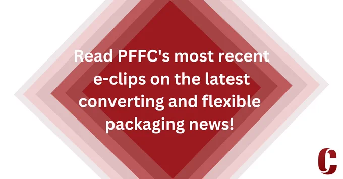 Read PFFC's most recent e-clips on the latest converting and flexible packaging news!