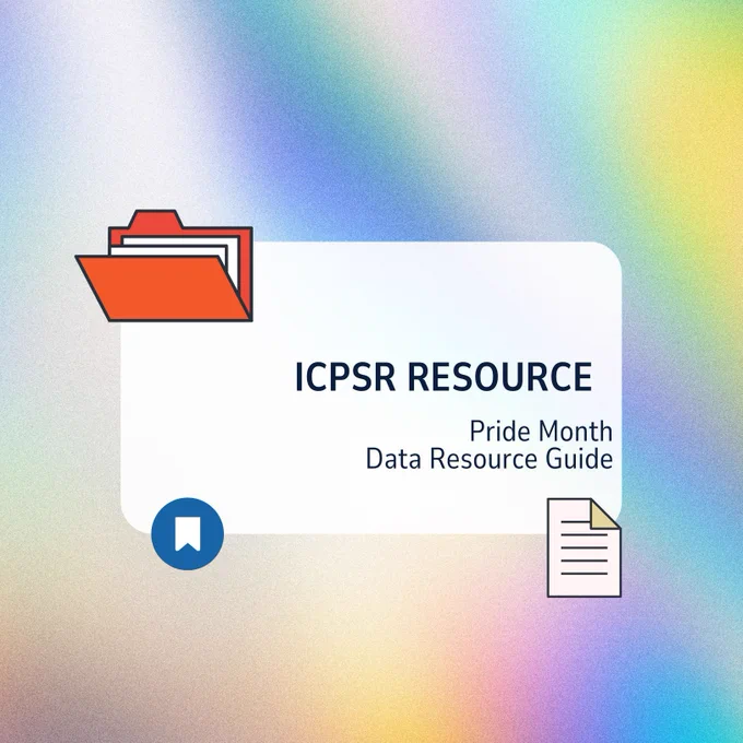 The following text appears over a rainbow background:
ICPSR Resource
Pride Month Data Resource Guide