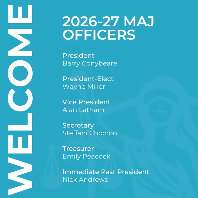 Welcome graphic for 2026-27 MAJ officers, featuring a list of titles and names: President - Barry Conybeare, President-Elect - Wayne Miller, Vice President - Alan Latham, Secretary - Steffani Chocron, Treasurer - Emily Peacock, Immediate Past President - Nick Andrews.