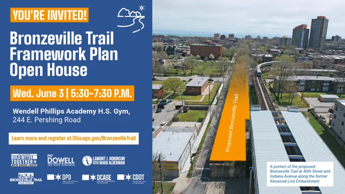 The image is an invitation for the Bronzeville Trail Framework Plan Open House event. It includes details such as the date, time, and location: Wednesday, June 3, from 5:30 to 7:30 P.M. at Wendell Phillips Academy H.S. Gym. There's an aerial view of the proposed Bronzeville Trail with labeled points of interest, along with logos for "Build Better Together" and among others. A website link is provided for more information.