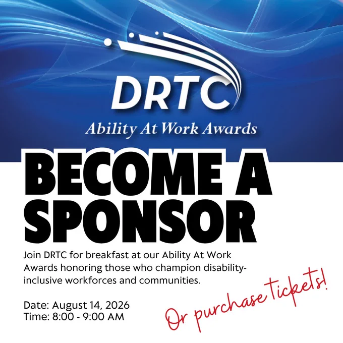DRTC Ability At Work Awards invitation to become a sponsor for a breakfast honoring disability-inclusive workplaces on August 14, 2026.
