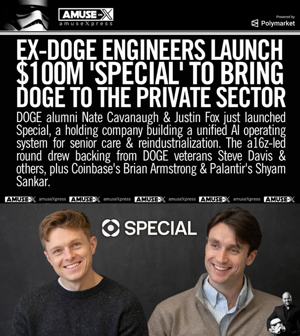 DOGE alumni Nate Cavanaugh & Justin Fox just launched Special, a holding company building a unified AI operating system for senior care & reindustrialization. The a16z-led round drew backing from DOGE veterans Steve Davis & others, plus Coinbase's Brian Armstrong & Palantir's Shyam Sankar.