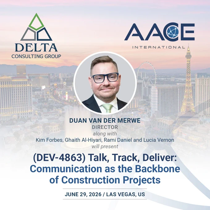 The image is an announcement for a presentation by Delta Consulting Group and AACE International. It features a person described as Duan Van Der Merwe, Director, along with Kim Forbes, Ghaith Al-Hiyari, Rami Daniel, and Lucia Vernon. The presentation is titled "(DEV-4863) Talk, Track, Deliver: Communication as the Backbone of Construction Projects" and is scheduled for June 29, 2026, in Las Vegas, US. The background shows a cityscape with a sunset sky.
