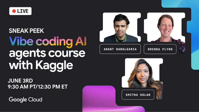 Promotional graphic for a Google Cloud live stream titled "SNEAK PEEK Vibe coding AI agents course with Kaggle." The image features headshots of three speakers with their names below them: Anant Nawalgaria, Brenda Flynn and Smitha Kolan.