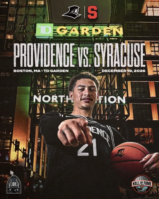 Providence versus Syracuse at TD Garden Boston, Massachusetts December 19, 2026, 100 years of Friar Basketball logo, Hall of Fame Boston Logo, Miles Byrd holding a basketball pointing, North Station entrance to TD Garden in the background