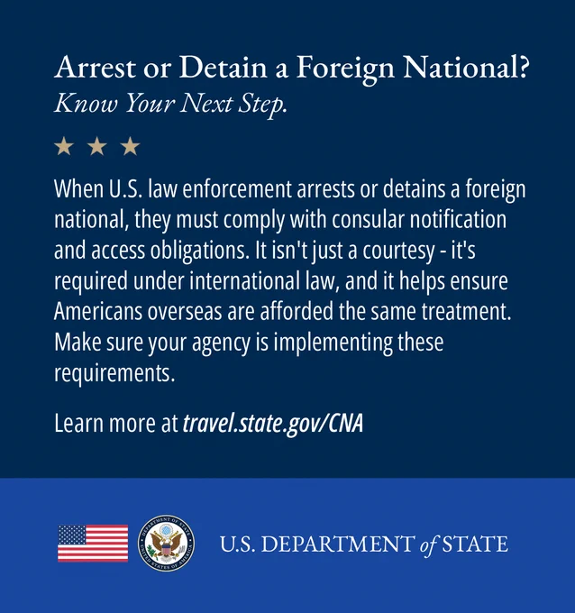 Informational notice from U.S. Department of State on legal obligations when arresting or detaining foreign nationals, emphasizing consular notification requirements.