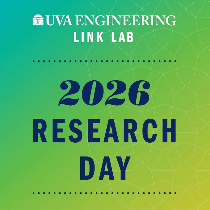 Graphic with a teal-to-green gradient background featuring a subtle hexagonal pattern. Centered white text reads “UVA Engineering Link Lab,” followed by large navy text “2026 Research Day.” Decorative dotted lines appear above and below the main text, creating a clean, modern event announcement design.