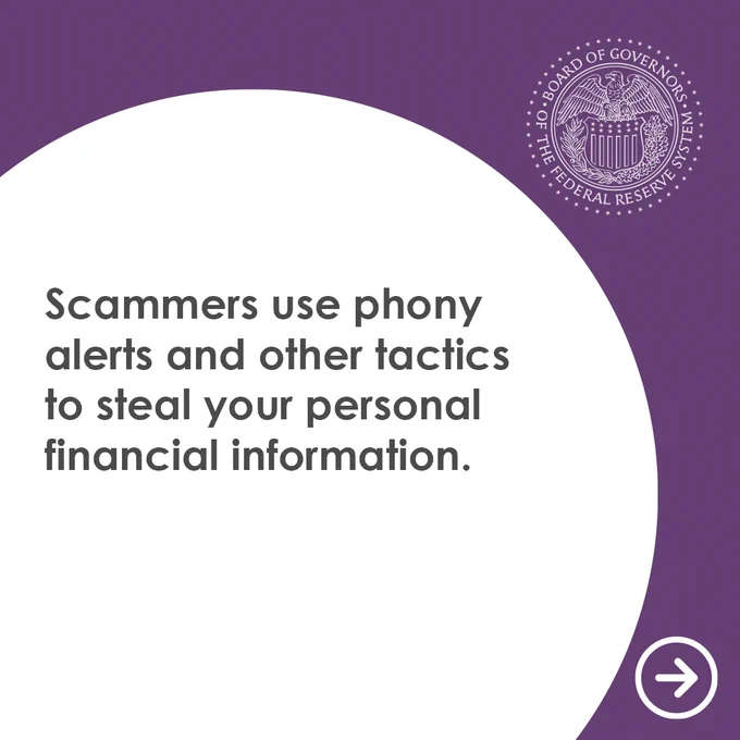 Purple border on the left and top sides, and a large white circular area that contains the text “Scammers use phony alerts and other tactics to steal your personal financial information." The official Federal Reserve seal appears in the top right corner on the purple background.  