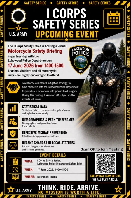 The I Corps Safety Office is hosting a virtual Motorcycle Safety Brief with the Lakewood Police Department, June 17 from 1400 to 1500.