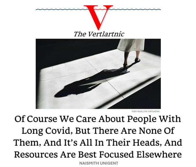 A passing shadow
Headline:
Of Course We Care About People With Long Covid, But There Are None Of Them, And It’s All In Their Heads, And Resources Are Best Focused Elsewhere
Story by Terry Bagel and Naismith Unigent

Photo from Unsplash