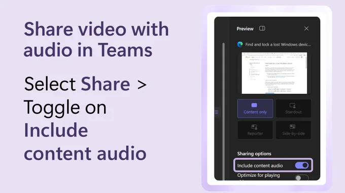 Text beside a partial screenshot of the share preview in Microsoft Teams says share video with audio in Teams: Select share, then toggle on include content audio.