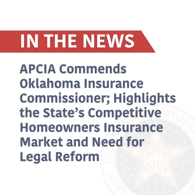 Image showing a news headline: 'APCIA Commends Oklahoma Insurance Commissioner; Highlights the State’s Competitive Homeowners Insurance Market and Need for Legal Reform.' In the background, the Oklahoma state seal is partially visible.