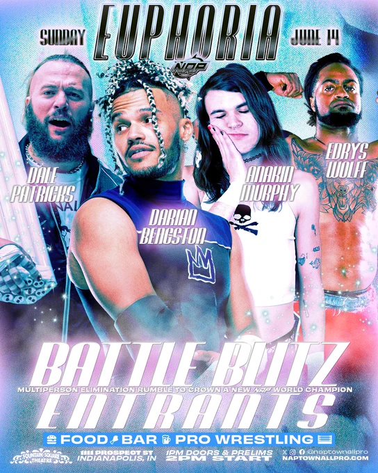 Match graphic announcing Dale Patricks, Darian Bengston, Anakin Murphy, & Edrys Wolff for the BATTLE BLITZ Multiperson Elimination Rumble crowning a new NAP World Champion on Sunday June 14's NAP Euphoria at the Fountain Square Theater, 1111 Prospect St, Indianapolis with Food, Bar, & Pro Wrestling