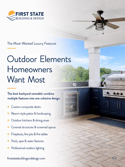Promotional image highlighting luxury outdoor features like outdoor kitchens, deck, and fire features by First State Building & Design. The mood is upscale and inviting.