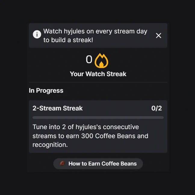 Watch hyjules on every stream day to build a streak!

0
Your Watch Streak
In Progress
2-Stream Streak
0/2
Tune into 2 of hyjules's consecutive streams to earn 300 Coffee Beans and recognition.

