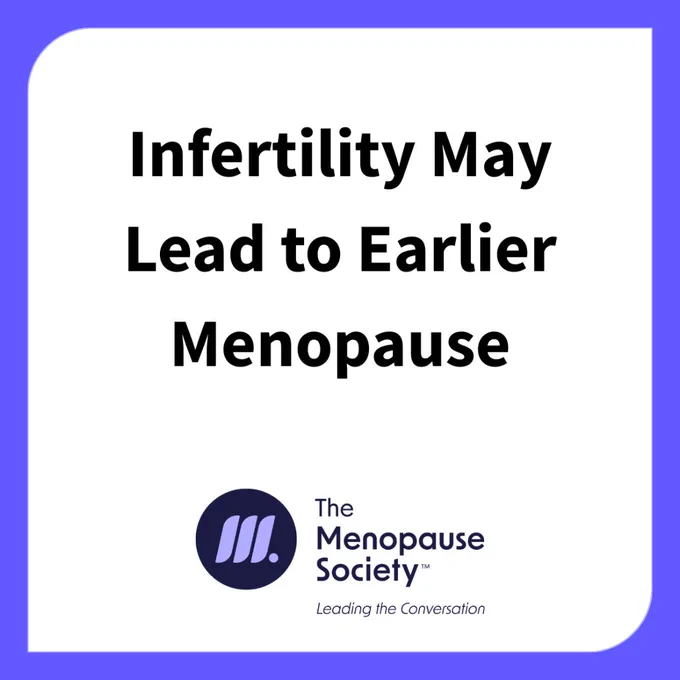 The Menopause Society Leading the Conversation logo and text reading 'Infertility May Lead to Earlier Menopause'.