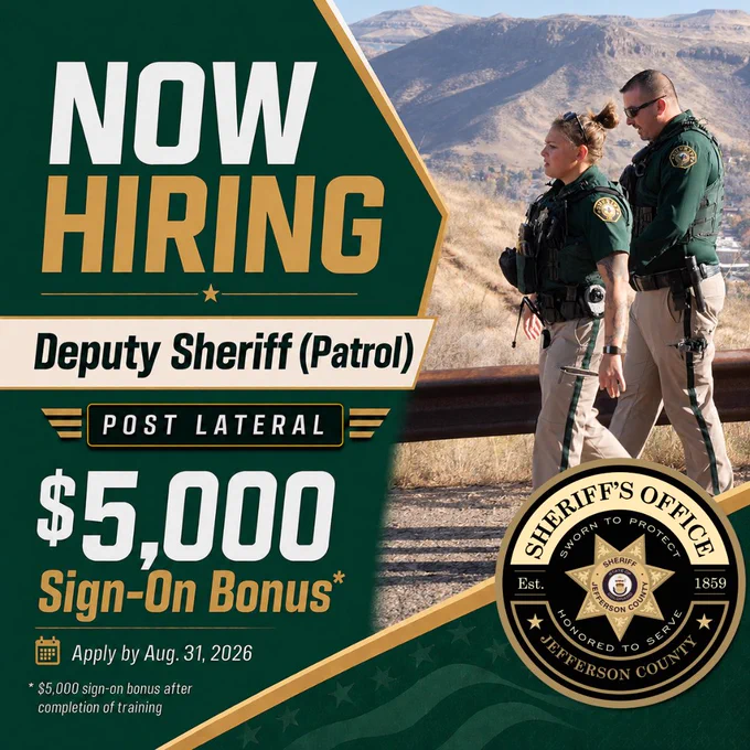 Now hiring graphic for Jefferson County Sheriff’s Office Deputy Sheriff Patrol post lateral positions. Text reads: “$5,000 sign-on bonus. Apply by Aug. 31, 2026. $5,000 sign-on bonus after completion of training.” Two deputies walk outdoors in a foothills setting. Jefferson County Sheriff’s Office logo appears in the lower right.