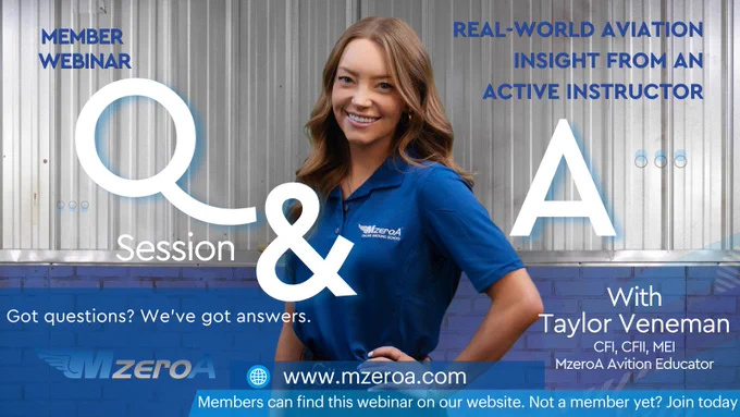 This image is a promotional graphic for a webinar featuring an individual in a blue MzeroA-branded shirt, standing with arms crossed, smiling. The backdrop includes a corrugated metal wall and large "Q & A" text. The text highlights: "Member Webinar," "Real-World Aviation Insight from an Active Instructor," and "With Taylor Veneman, CFI, CFII, MEI, MzeroA Aviation Educator." The bottom panel suggests visiting www.mzeroa.com for more information about membership.