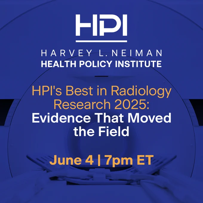 Promotional image for Harvey L. Neiman Health Policy Institute event titled "HPI's Best in Radiology Research 2025: Evidence That Moved the Field," scheduled for June 4 at 7pm ET. The background features a circular design resembling a medical imaging machine.