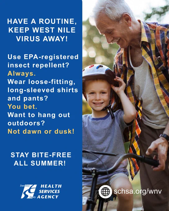 Protect against West Nile virus! Use EPA-approved repellent, wear long sleeves, and avoid outdoor activity at dawn and dusk.