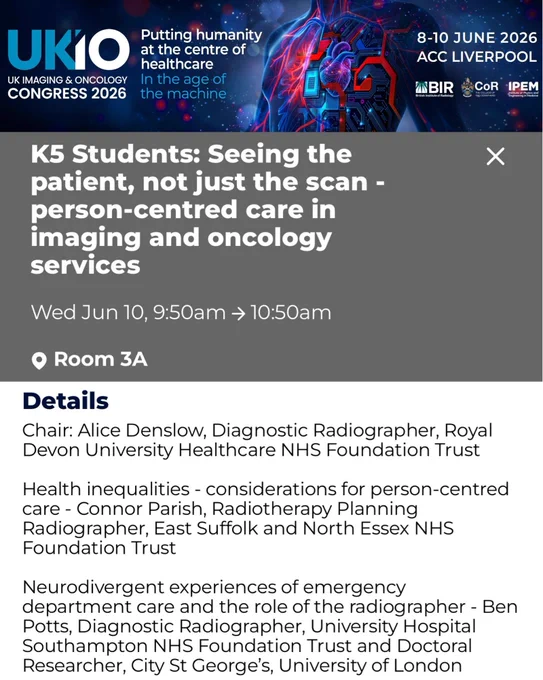 Screenshot of a UKIO 2026 conference programme entry, dated 8 to 10 June 2026 at the ACC Liverpool. Session K5, Wednesday 10th June 9:50–10:50am in Room 3A, is titled "Seeing the patient, not just the scan: person-centred care in imaging and oncology services." Two speakers are listed: Connor Parish presenting on health inequalities and person-centred care, and Ben Potts, Diagnostic Radiographer and Doctoral Researcher at City St George's, presenting on neurodivergent experiences of emergency department care and the role of the radiographer.