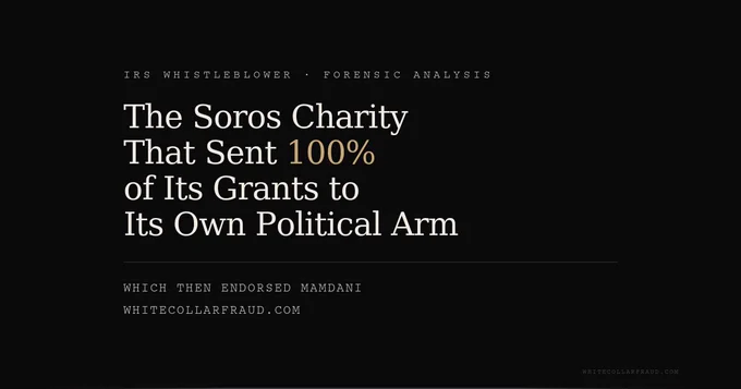 The Soros Charity That Sent 100% of Its Grants to Its Own Political Arm — Which Then Endorsed Mamdani