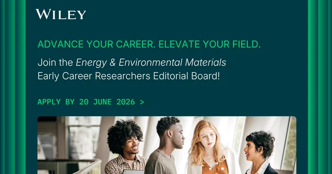 Wiley invitation to join the Energy & Environmental Materials Early Career Researchers Editorial Board by June 20, 2026.