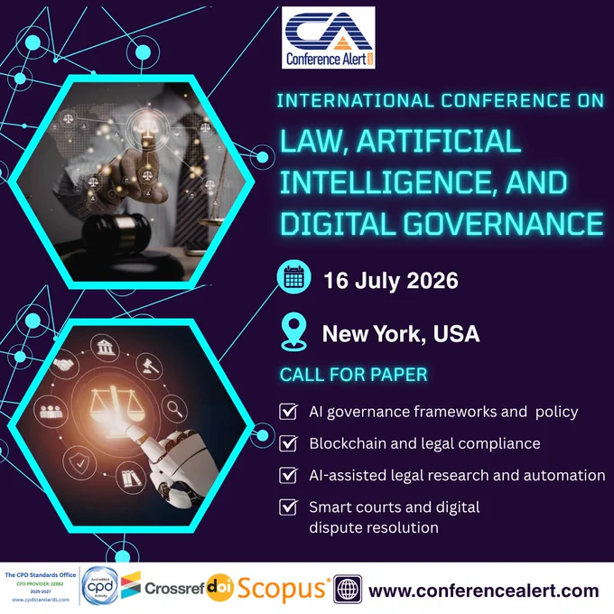 📢 ICLAIDG 2026 – International Conference on Law, Artificial Intelligence, and Digital Governance

📅 16 July 2026
📍 New York, New York, USA
🏛️ Organized by THEIIER

Join researchers, academicians, legal professionals, policymakers, students, and industry experts from around the world to explore the evolving intersection of law, artificial intelligence, and digital governance.

Conference Topics Include:
✔ AI Governance Frameworks and Global Policy Approaches
✔ Blockchain and Legal Compliance
✔ AI and Access to Justice
✔ AI-Assisted Legal Research and Automation
✔ Smart Courts and Digital Dispute Resolution

Whether you're presenting groundbreaking research, sharing professional insights, or attending to learn from leading experts, ICLAIDG 2026 offers an excellent platform for knowledge exchange and collaboration.

🔗 Register Now: https://www.conferencealert.com/eventdetail/2083189

📚 Present. Learn. Connect. Innovate.

