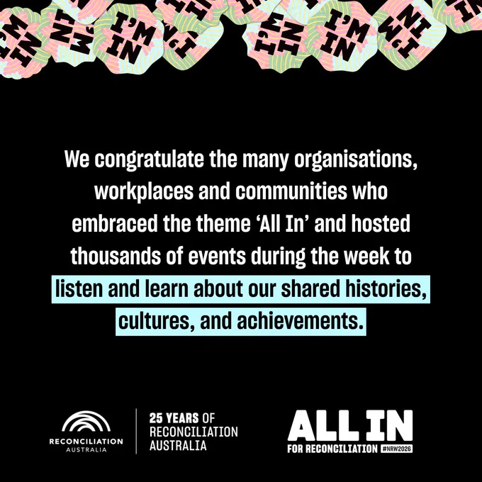 An image with a black background that includes the text, "We congratulate the many organisations, workplaces and communities who embraced the theme All In and hosted thousands of events during the week to listen and learn about our shared histories, cultures, and achievements." 