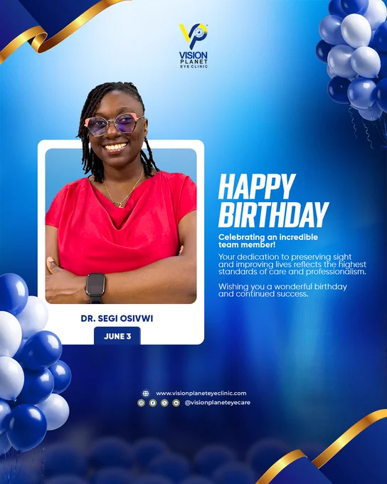 Happy birthday, Dr Segi Osivwi, optometrist, vision planet, eye clinic