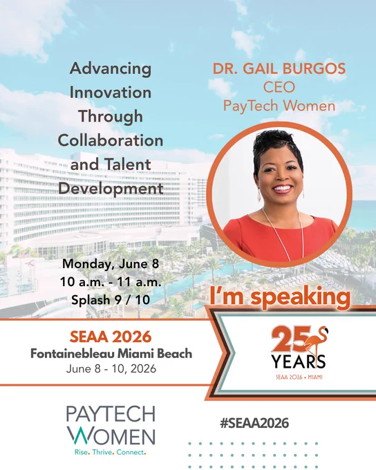 🦩Heading to Miami Beach next week for #SEAA2026?

📌If so, mark your calendar to see PayTech Women CEO Dr. Gail Burgos for her session:
Advancing Innovation Through Collaboration and Talent Development

📆 Monday, June 8
⏰ 10:00 a.m. – 11:00 a.m.
📍 Splash Room 9/10 at Fontainebleau Miami Beach

Discover how #PTWomen can support your org build stronger talent, advancing innovation & stay ahead in the payments ecosystem.

Learn more & register for SEAA today if you haven't already: https://bit.ly/43cGGWw
Join Dr. Gail and the #PTWomen community in Miami!🌴 

#SEAA #PayTechWomen #RISEOnwardUpward #Paytech #Payments #Fintech #Acquirers #TalentDevelopment