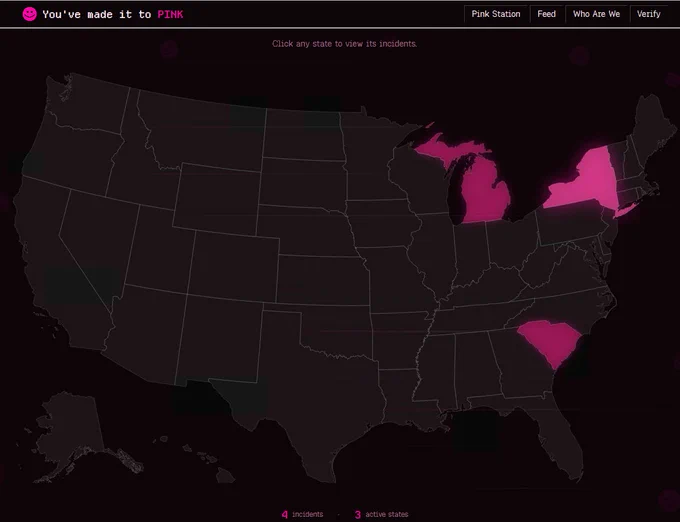 Map of the United States highlighting specific states in pink. The map is labeled, "You've made it to PINK," with options for "Pink Station," "Feed," "Who Are We," and "Verify." At the bottom, there's a key indicating "4 incidents" and "3 active states."