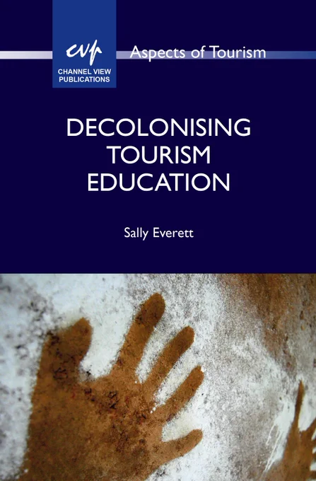 Cover of Decolonising Tourism Education by Sally Everett