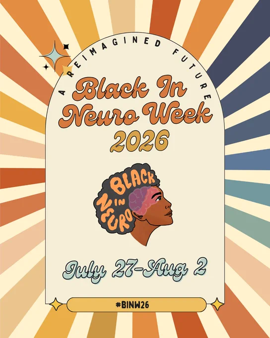 Promotional graphic for Black In Neuro Week 2026. The design features a retro-inspired sunburst background in shades of orange, gold, cream, blue, and green. At the center is an arch-shaped panel with the text “A Reimagined Future” curved across the top, followed by “Black In Neuro Week 2026.” The Black In Neuro logo, featuring a profile illustration with a brain motif, appears in the center. At the bottom, the dates July 27–August 2 and the hashtag #BINW26 are displayed. Decorative star accents frame the design.