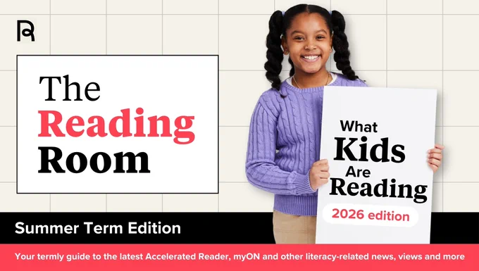 A person smiling and holding a sign that reads "What Kids Are Reading 2026 edition." The background displays "The Reading Room, Summer Term Edition" along with mentions of Accelerated Reader and myON.