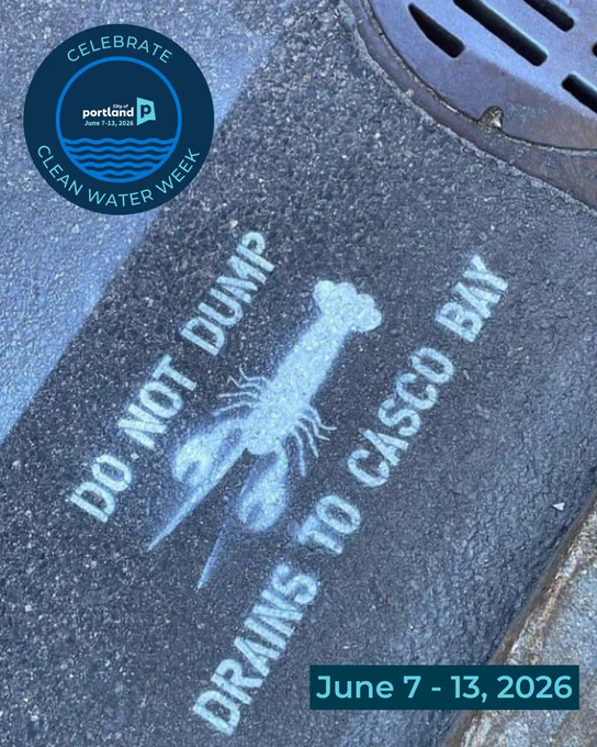 Street stencil near a drain reads "Do not dump drains to Casco Bay," with a lobster image to promote Clean Water Week June 7-13, 2026.
