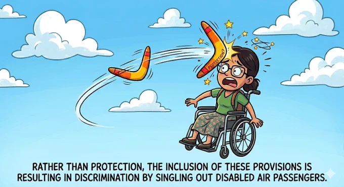 A flying boomerang named Protection 'backfires' on a wheelchair user. Text reads " Rather than protection, the inclusion of these provisions is resulting in discrimination by singling out disabled air passengers."