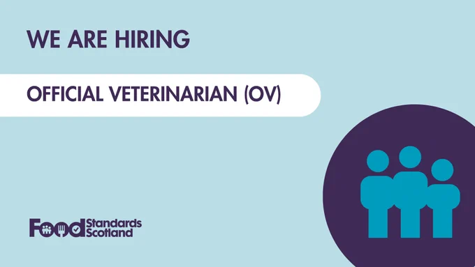 The image is a hiring announcement from Food Standards Scotland, seeking an Official Veterinarian (OV). The background is light blue with a purple icon depicting three abstract human figures.